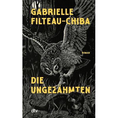 dtv Die Ungezähmten dtv Die Ungezähmten