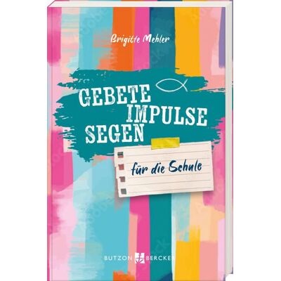 Butzon & Bercker Gebete, Impulse, Segen Butzon & Bercker Gebete, Impulse, Segen