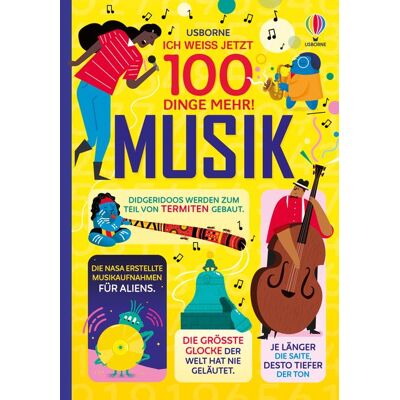 Usborne Ich weiß jetzt 100 Dinge mehr! Musik Usborne Ich weiß jetzt 100 Dinge mehr! Musik