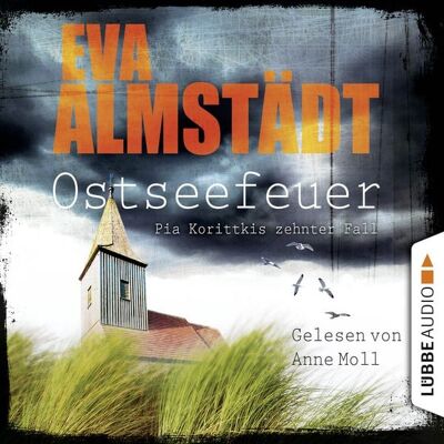 Lübbe Audio Ostseefeuer - Pia Korittkis zehnter Fall Lübbe Audio Ostseefeuer - Pia Korittkis zehnter Fall