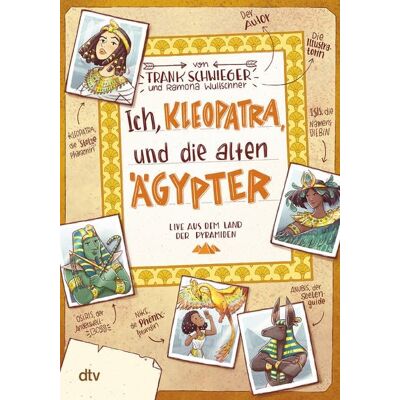 dtv Ich, Kleopatra, und die alten Ägypter – Live aus dem Land der Pyramiden dtv Ich, Kleopatra, und die alten Ägypter – Live aus dem Land der Pyramiden