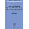 Duncker & Humblot Selbst entwickelte Grenzen in der Rechtsprechung des United States Supreme Court und des Bundesverfassungsgerichts.