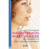 Vak Wassertrinken wirkt Wunder