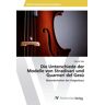 AV Akademikerverlag Die Unterschiede der Modelle von Stradivari und Guarneri del Gesù
