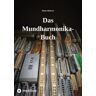 Tredition Das Mundharmonika-Buch - kein Lehrbuch, sondern ein Nachschlagewerk.