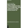 De Gruyter Politische Sprachberatung als Symbiose von Linguistik und Sprachkritik