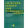 Schmidt, Erich Zwischen Sender und Empfänger