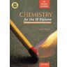 Oxford University Press Chemistry for the Ib Diploma.