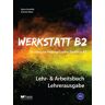 Praxis Verlag Werkstatt B2 - Lehr- & Arbeitsbuch Lehrerausgabe