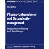 Deutscher Universitätsvlg Pharma-Unternehmen und Gesundheitsmanagement