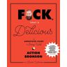 Abrams & Chronicle Books F*ck, That's Delicious
