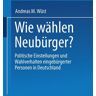 VS Verlag für Sozialwissenschaften Wie wählen Neubürger?