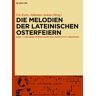 De Gruyter Die Melodien der lateinischen Osterfeiern