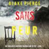 Lukeman Literary Management Sans peur (Un Thriller à suspense Valérie Law du FBI – Livre 3)