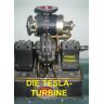 Ferzak Die Tesla-Turbine