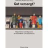 Mabuse Gut versorgt?