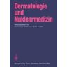 Springer Berlin Dermatologie und Nuklearmedizin