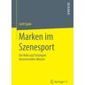 Springer Fachmedien Wiesbaden GmbH Marken im Szenesport