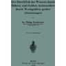 Springer Berlin Der Durchfluß des Wassers durch Röhren und Gräben insbesondere durch Werkgräben großer Abmessungen