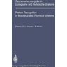 Springer Berlin Zeichenerkennung durch biologische und technische Systeme / Pattern Recognition in Biological and Technical Systems