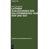 De Gruyter Luthers Auslegungen des Galaterbriefes von 1519 und 1531