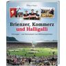 Weltbild Verlag Schweiz Brienzer, Kommerz und Halligalli