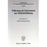 Duncker & Humblot Währung als Instrument zur Einheitsbildung.