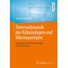 Springer Berlin Thermodynamik der Kälteanlagen und Wärmepumpen