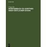 De Gruyter Wörterbuch zu Goethes West-östlichem Divan