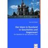 VDM Linse-Vriukalo, I: Der Islam in Russland in Geschichte und G