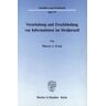 Duncker & Humblot Verarbeitung und Zweckbindung von Informationen im Strafprozeß.