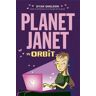 Candlewick Press (ma) Planet Janet in ORBIT