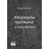 Kochbuch-Verlag Altrömische Kochkunst in zehn Büchern