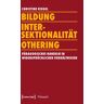 Transcript Bildung - Intersektionalität - Othering