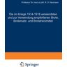 Springer Berlin Die im Kriege 1914–1918 verwendeten und zur Verwendung empfohlenen Brote, Brotersatz- und Brotstreckmittel