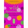 Chelsea Green Publishing Company Wild Fermentation