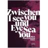 VDG Weimar - Verlag und Datenbank für Geisteswissenschaften Zwischen I see you und Eye Sea You