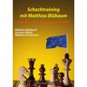 Beyer, Joachim, Verlag Schachtraining mit Matthias Blübaum