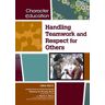 Chelsea House Publishers Welty, T:  Handling Teamwork and Respect for Others