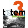 Hachette Books Ireland Totem: Niveau 3 Cahier D'Activites + CD Audio