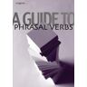 Cengage Chambers, X: Guide To Phrasal Verbs