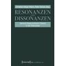 Transcript Resonanzen und Dissonanzen