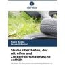 Verlag Unser Wissen Studie über Beton, der Altreifen und Zuckerrohrschalenasche enthält