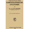 Springer Berlin Vorlesungen über Topographische Anatomie