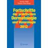 Springer Berlin Fortschritte der praktischen Dermatologie und Venerologie 2012