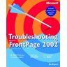 Microsoft Press Corp. Troubleshooting Microsoft FrontPage 2002