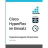 BoD – Books on Demand Cisco HyperFlex im Einsatz