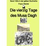 Epubli Gelbe Buchreihe / Die vierzig Tage des Musa Dagh – zweites Buch – Band 182e in der gelben Buchreihe – bei Jürgen Ruszkowski