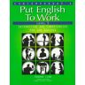 McGraw Hill LLC Put English to Work: Level 5: Interaction and Competencies for Job Success