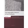 Franz Steiner Verlag The Epigraphic Cultures of Late Antiquity